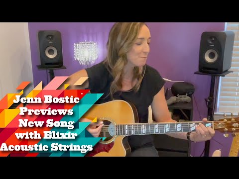 Jenn Bostic Previews NEW SONG Using Elixir Acoustic Strings