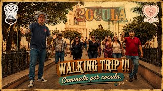 CAMINTA por COCULA; Jalisco!!! WALKING trip!!!