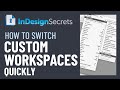 InDesign How-To: Switch Custom Workspaces Quickly (Video Tutorial)