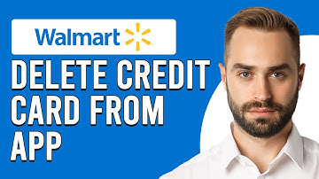 How To Delete A Credit Card From Walmart App (How To Remove Card From Walmart App)