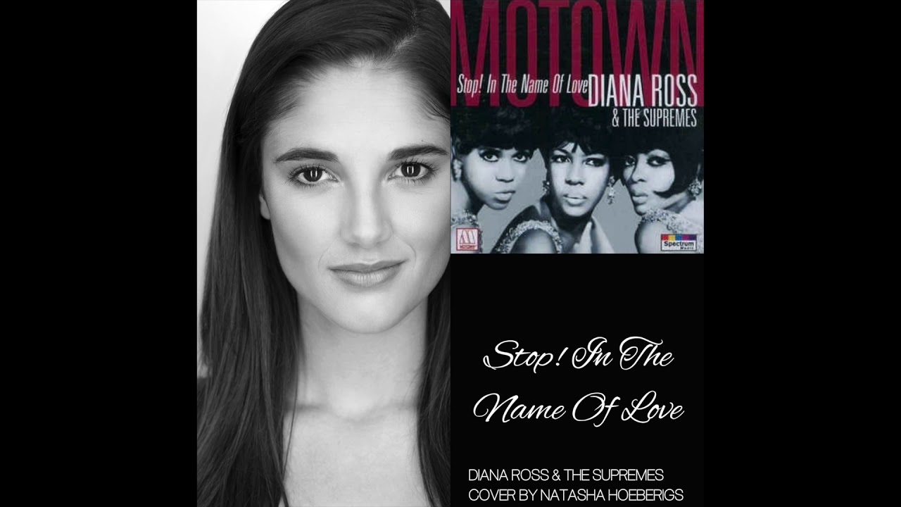 Stop In The Name Of Love Diana Ross The Supremes Cover By Natasha Hoeberigs Youtube
