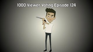 1000 Viewer Voting Episode 124