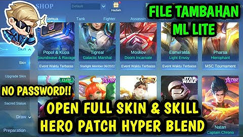 Data Open Full Skin & Skill Hero Terbaru Patch Hyper Blend | File Tambahan ml lite