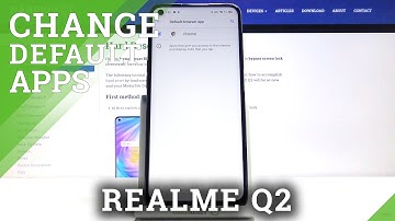 How to Set Up Default Browser on REALME Q2