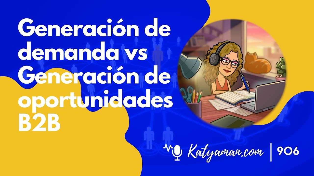 Generacion De Demanda B2B | Generación de demanda en B2B: estrategias y ...