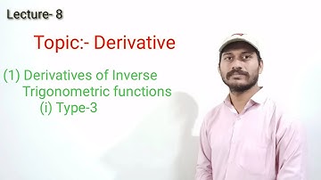 12th Maths Derivative Lecture-8 (Derivative of Inverse Trigonometry) by Integrate Classes Latur.