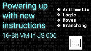 Powering Up With New Instructions (16-Bit VM in JavaScript 006)