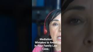 Family Law Mediation Mistakes to Avoid! WATCH NOW.