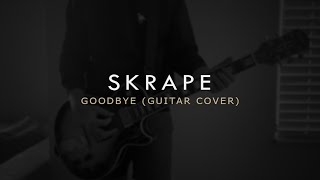 Watch Skrape Goodbye video