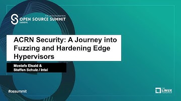 ACRN Security: A Journey into Fuzzing and Hardening Edge Hypervisors
