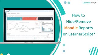 How to Hide/Remove Moodle Reports on LearnerScript? | Report Hiding and Deleting on LearnerScript