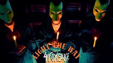 4FOXSAKE - Light the Way (Official Music Video)