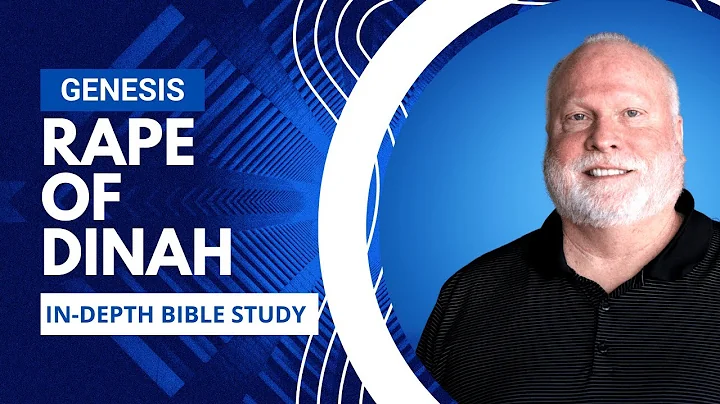 GENESIS Bible Study Part 69 | Abduction and Rape o...
