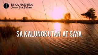 DI KA NAG-IISA (Lyrics) | Ben Balunto