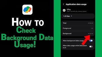 How to Check Background Data Usage of GPay [NEW]