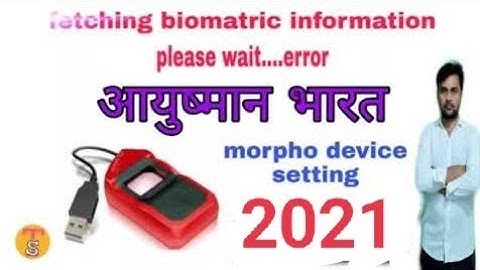 Fetching biometric information - please wait error full solution 2021 / Morpho Setup in PMJAY