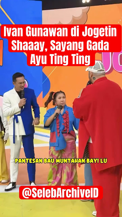 Ivan Gunawan di Jogetin Shaaay, Sayang Gada Ayu Ting Ting #ivangunawan #andhikapratama