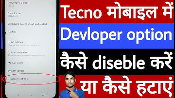Tecno mobile mein developer option kaise disable karen