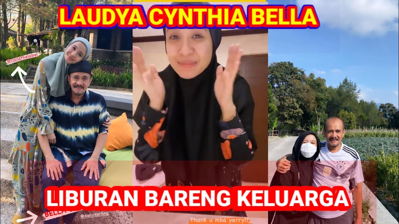 SERUNYA LAUDYA CYNTHIA BELLA LIBURAN BARENG KELUARGA