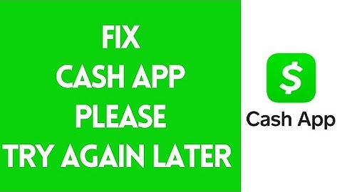 How To Fix Cash App Please Try Again Later (2022)