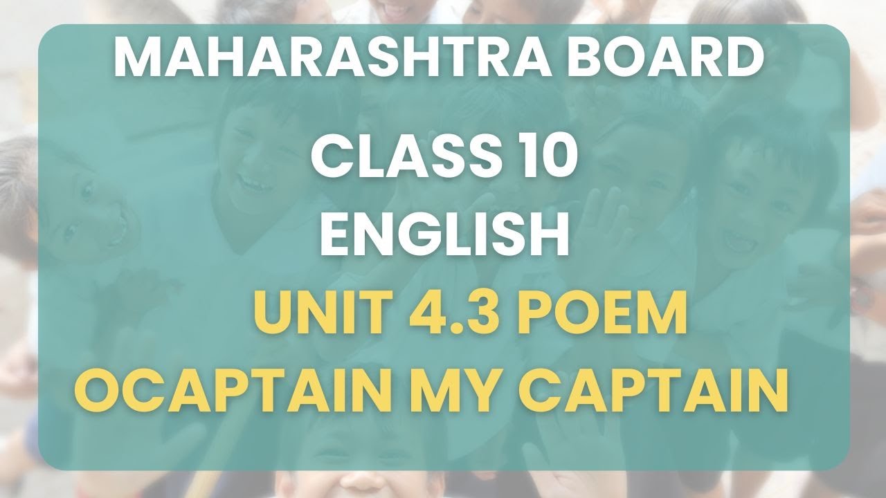 Class 10 | English - Unit 4.3 poem OCaptain My Captain - Reading and Explanation Back Exercise