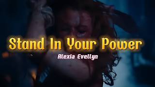 Alexia Evellyn - Stand In Your Power (Lyrics) | You Won’t Skip This… Wealth