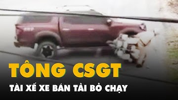 Tài xế xe bán tải tông vào cảnh sát giao thông ở Tây Ninh rồi bỏ chạy