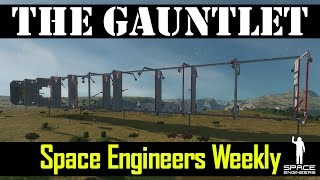 THE BEST SHIPS YOU’VE NEVER SEEN AND THE GAUNTLET – Space Engineers News – Week 3