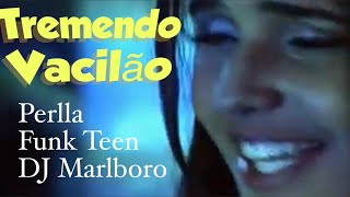 🚘 06 Tremendo Vacilão   Perlla, DJ Marlboro Funk Teen