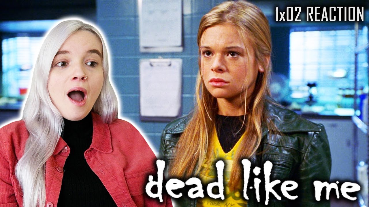 Dead Like Me 1x02 'Dead Girl Walking' REACTION