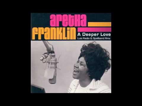 Aretha Franklin - A Deeper Love - Luis Radio & Spe...