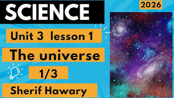 Science_ Unit 3 Lesson 1 - Universe  part 1/3 _1st Term
