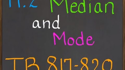 11.2 Median and Mode
