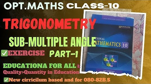 1.SEE Class10 opt.maths Trigonometry sub multiple angle|Exercise of sub multiple angle by #tct
