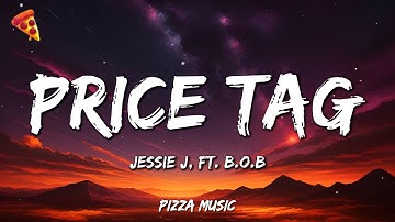 Thumbnail of Jessie J, ft. B.O.B - Price Tag (Lyrics)