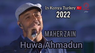 Maher Zain - Huwa Ahmadun. In Konya Turkey 🇹🇷 2022 @MaherZain Resimi