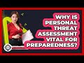 Why Is Personal Threat Assessment Vital For Preparedness? - Crisis Response Coach