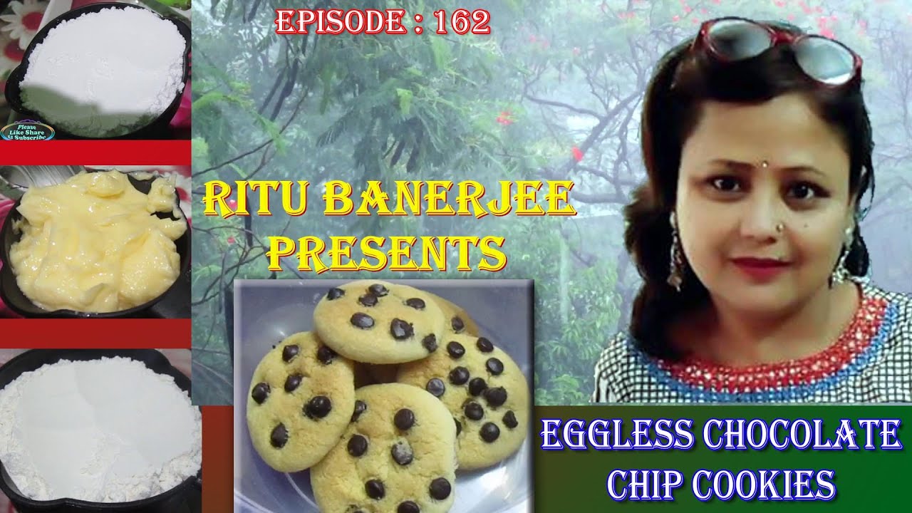 Egg-less Chocolate Chip Cookies | वेजिटेरियन चॉकलेट चिप कुकीज़ | Ritu Banerjee