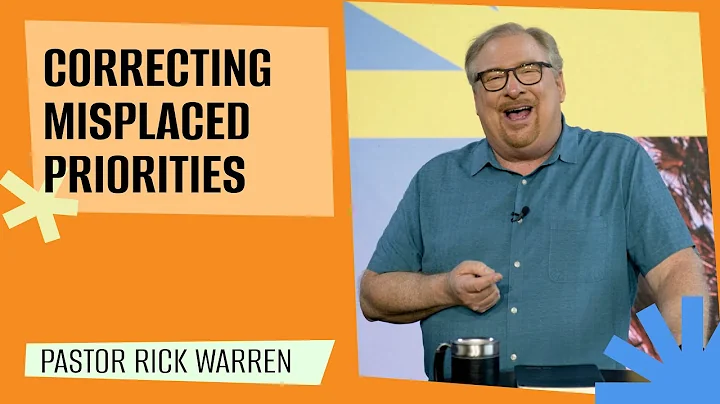 "Correcting Misplaced Priorities" with Pastor Rick...