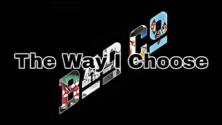 BAD COMPANY - The Way I Choose (Lyric Video)