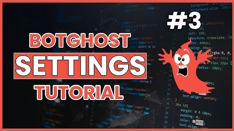 BotGhost Discord Bot Maker Tutorial #3 - Settings