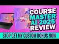 COURSEMASTER AI REVIEW 🛑 STOP 🛑 DONT FORGET COURSE MASTER AI BEST 🔥CUSTOM 🔥BONUSES!!