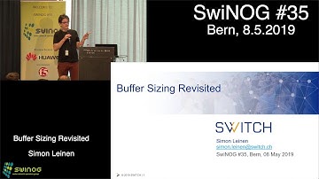 SwiNOG #35 | Buffer Sizing Revisited | Simon Leinen | SWITCH