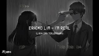 Ericko Lim~Im Real (Lirik & Terjemahan)