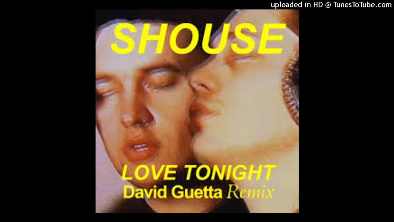 Shouse Love Tonight ( David Guetta Extended Remix) Shouse Love Tonight ( David Guetta Extended Remix)