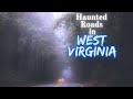 Haunted Roads in West Virginia
