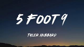 5 Foot 9 - Tyler Hubbard (Lyrics)