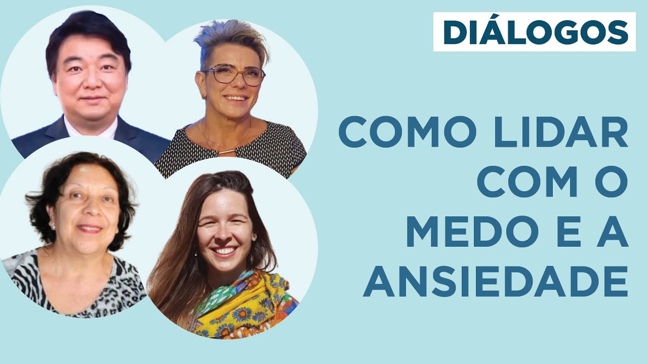 Como lidar com o medo e a ansiedade - Diálogos - YouTube