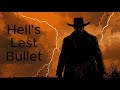 Hell's Last Bullets
