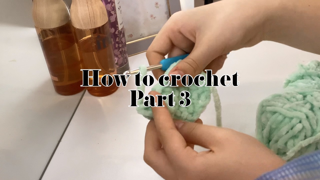 HOW TO CROCHET part 3
